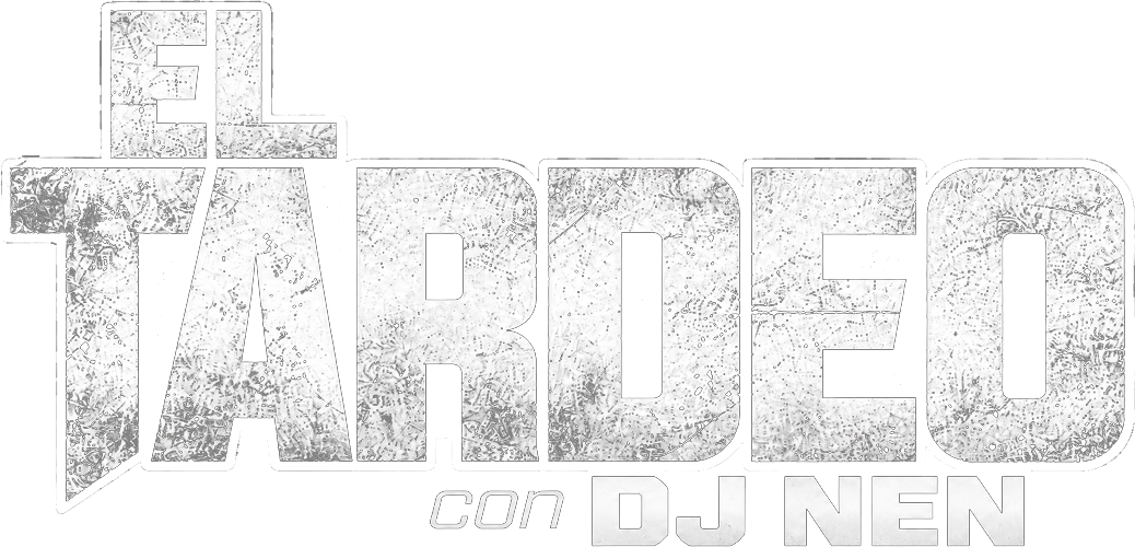 EL TARDEO con DJ NEN